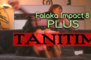 Falaka İmpact 8 Plus Tanıtım